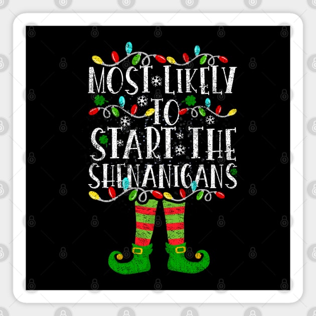 Most Likely To Start The Shenanigans Elf Christmas Family Magnet by silvercoin